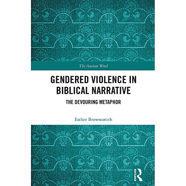 Gendered Violence in Biblical Narrative, Esther Brownsmith