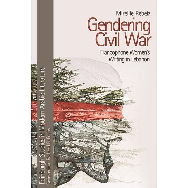 Gendering Civil War, Mireille Rebeiz
