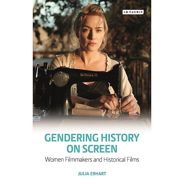 Gendering History on Screen, Julia Erhart