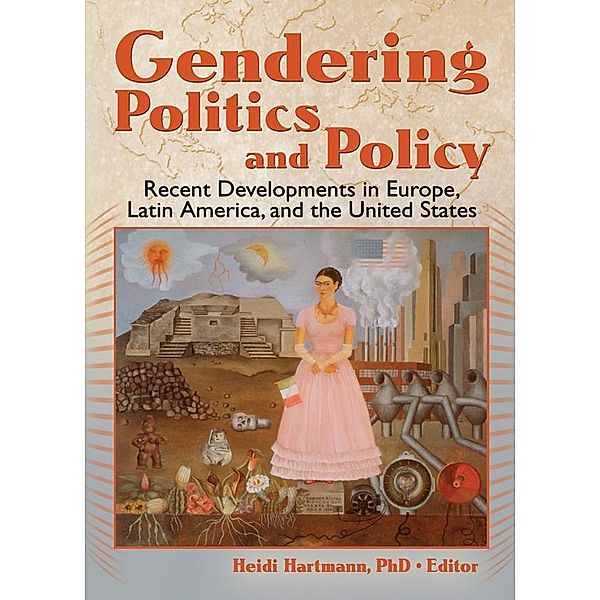 Gendering Politics and Policy, Heidi I. Hartmann
