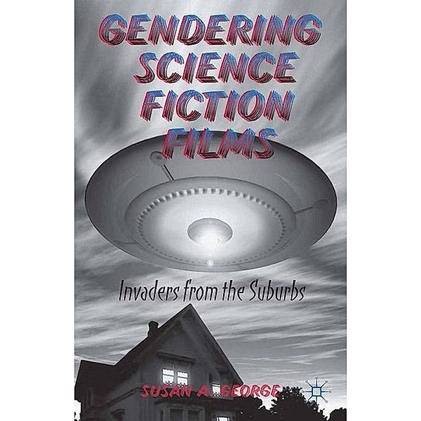 Gendering Science Fiction Films, S. George