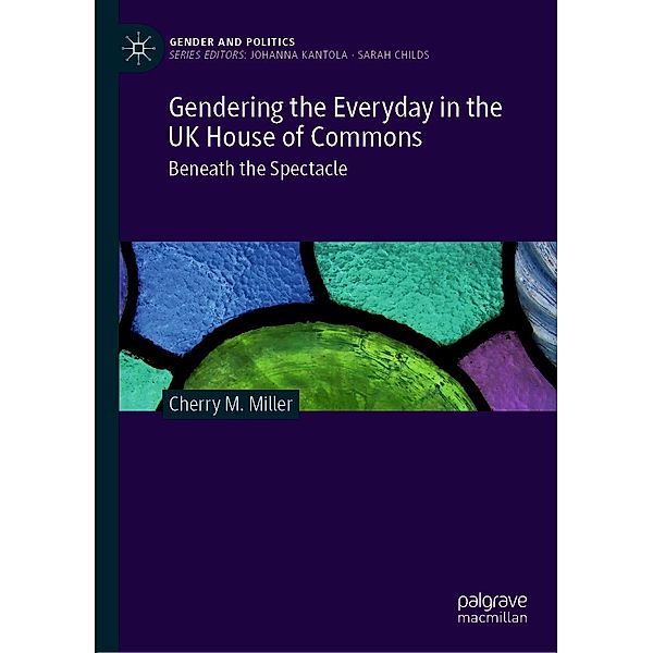 Gendering the Everyday in the UK House of Commons / Gender and Politics, Cherry M. Miller