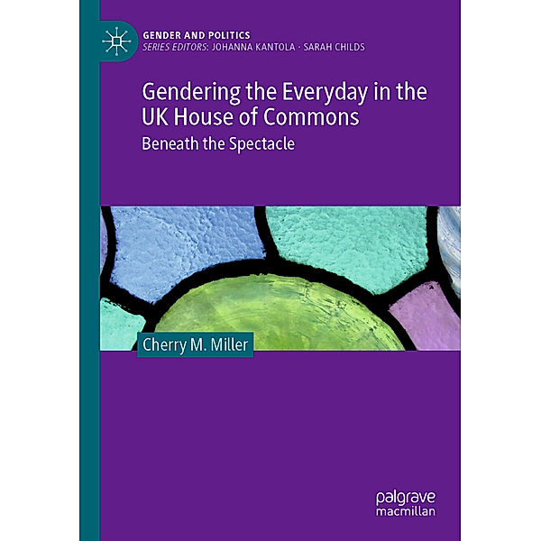 Gendering the Everyday in the UK House of Commons, Cherry M. Miller