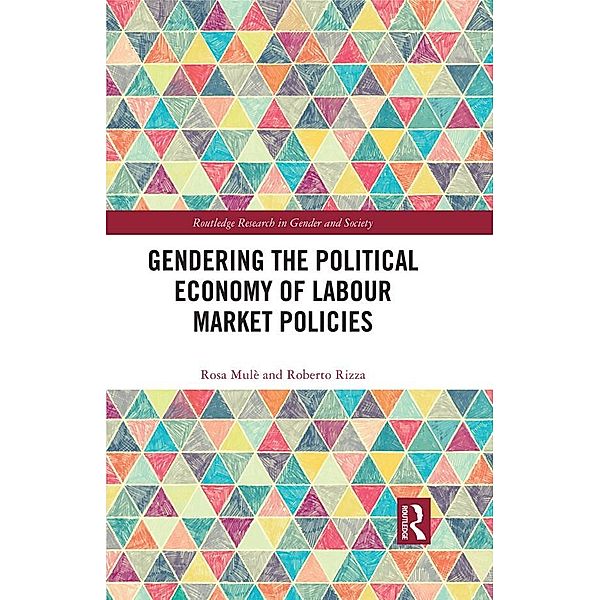 Gendering the Political Economy of Labour Market Policies, Rosa Mulè, Roberto Rizza