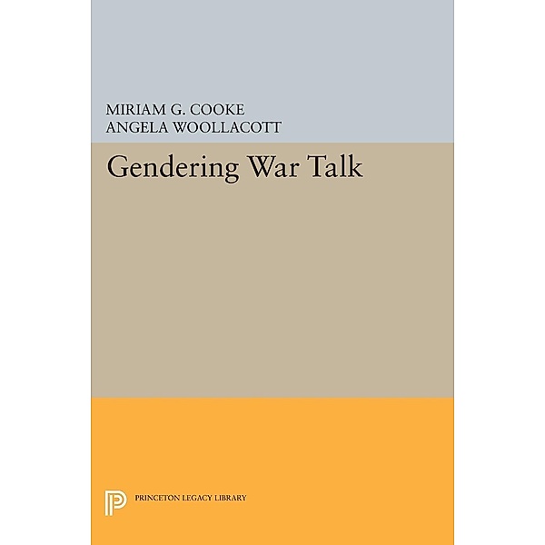 Gendering War Talk / Princeton Legacy Library Bd.159