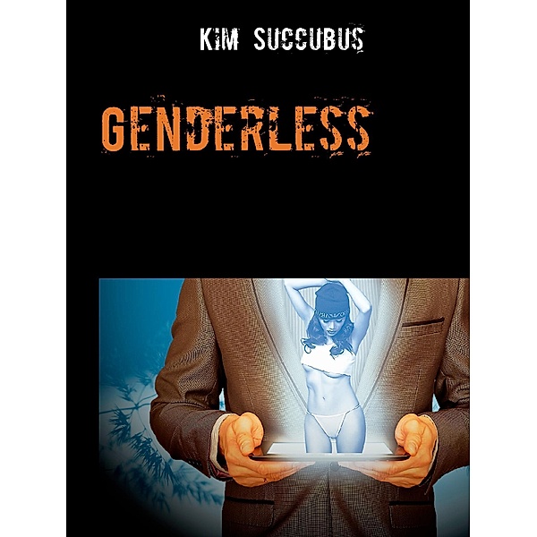 Genderless, Kim Succubus