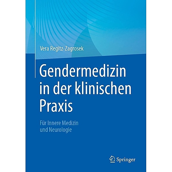Gendermedizin in der klinischen Praxis, Vera Regitz-Zagrosek