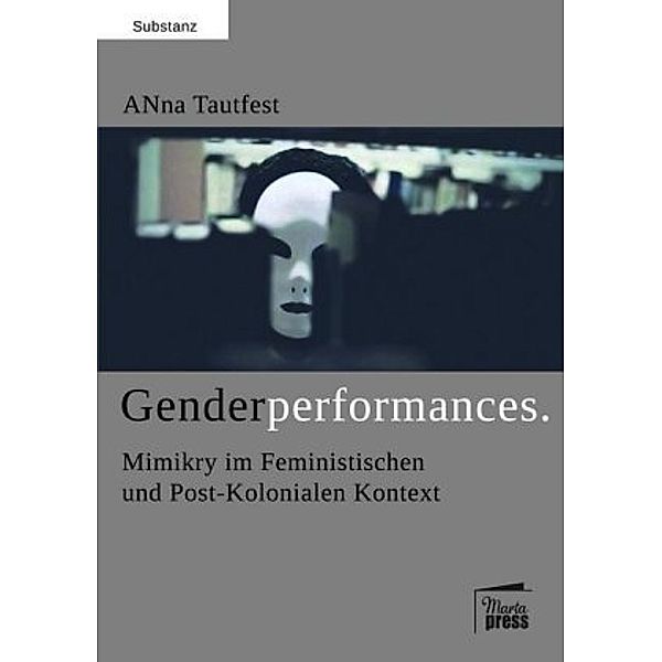 Genderperformances, Anna Tautfest