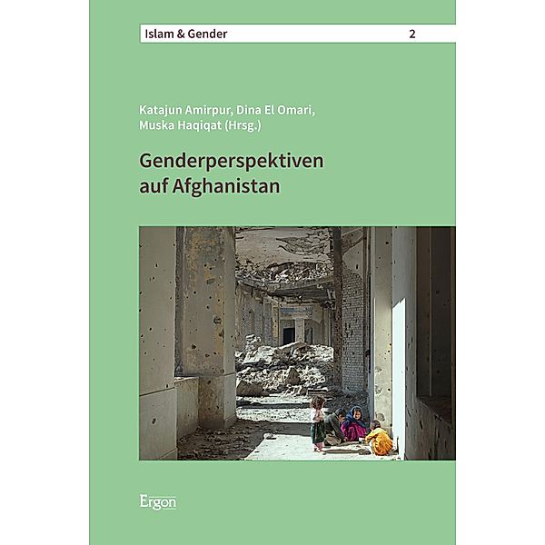 Genderperspektiven auf Afghanistan / Islam & Gender Bd.2