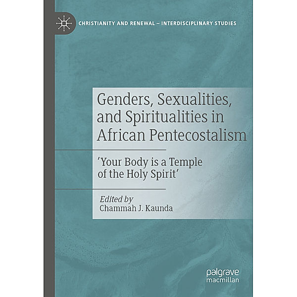 Genders, Sexualities, and Spiritualities in African Pentecostalism