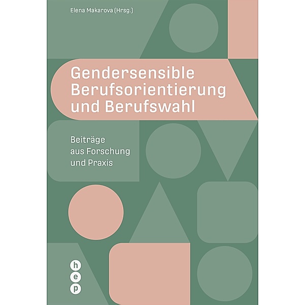 Gendersensible Berufsorientierung und Berufswahl (E-Book), Elena Makarova