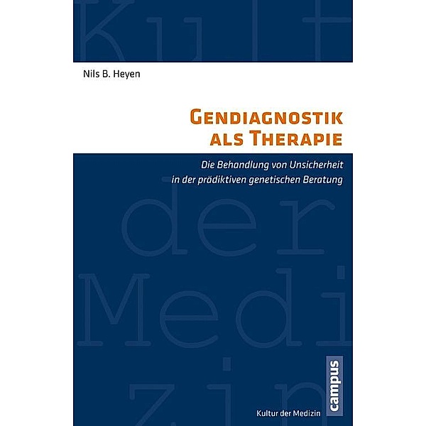 Gendiagnostik als Therapie / Kultur der Medizin Bd.36, Johannes Kiesel