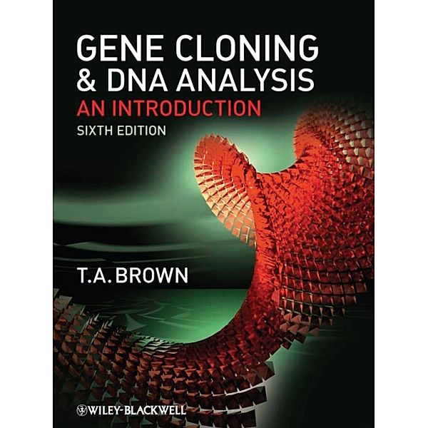 Gene Cloning and DNA Analysis, T. A. Brown
