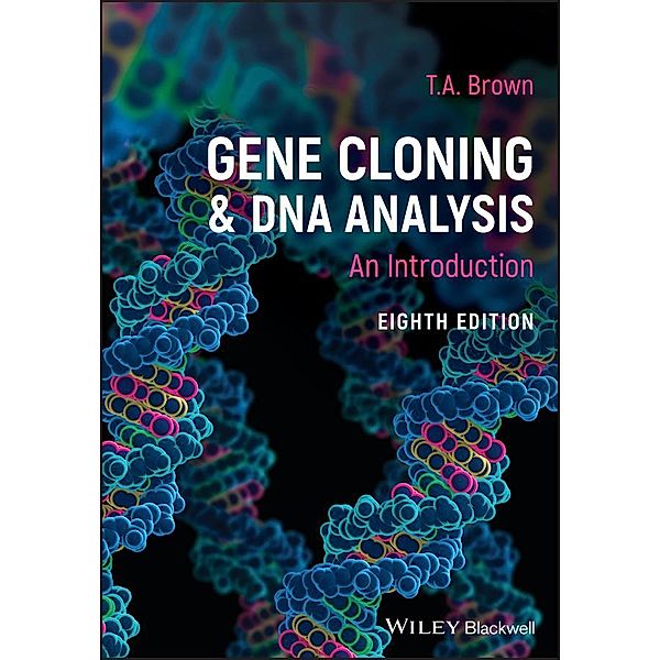 Gene Cloning and DNA Analysis, T. A. Brown