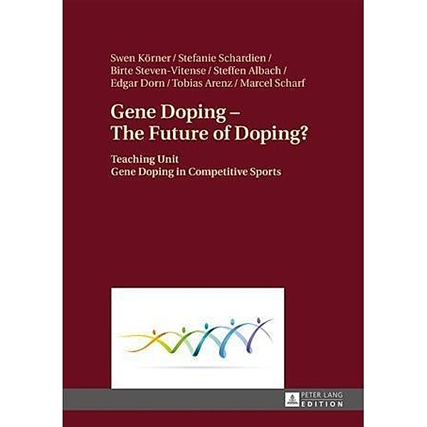 Gene Doping - The Future of Doping?, Swen Korner