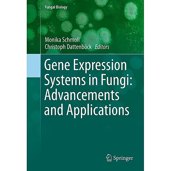 Gene Expression Systems in Fungi: Advancements and Applications / Fungal Biology