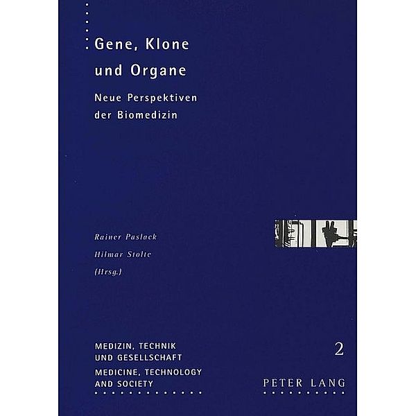 Gene, Klone und Organe, Rainer Paslack