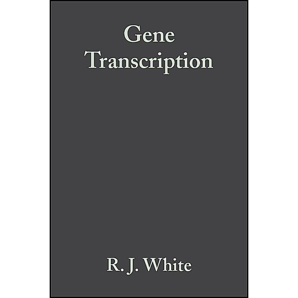 Gene Transcription, R. J. White