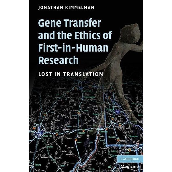 Gene Transfer and the Ethics of First-in-Human Research, Jonathan Kimmelman