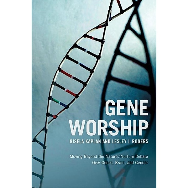Gene Worship, Gisela Kaplan, Lesley J. Rogers