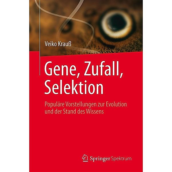 Gene, Zufall, Selektion, Veiko Krauss