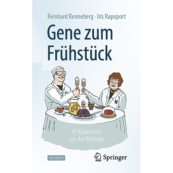 Gene zum Frühstück, Reinhard Renneberg, Iris Rapoport