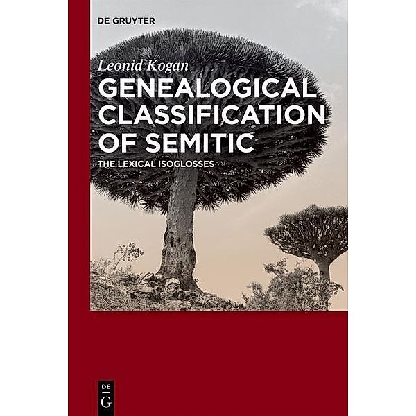 Genealogical Classification of Semitic, Leonid Kogan