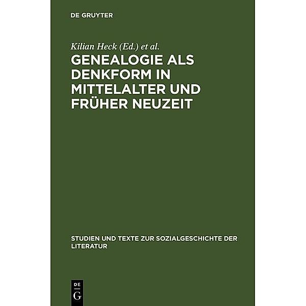 Genealogie als Denkform in Mittelalter und Früher Neuzeit / Studien und Texte zur Sozialgeschichte der Literatur Bd.80