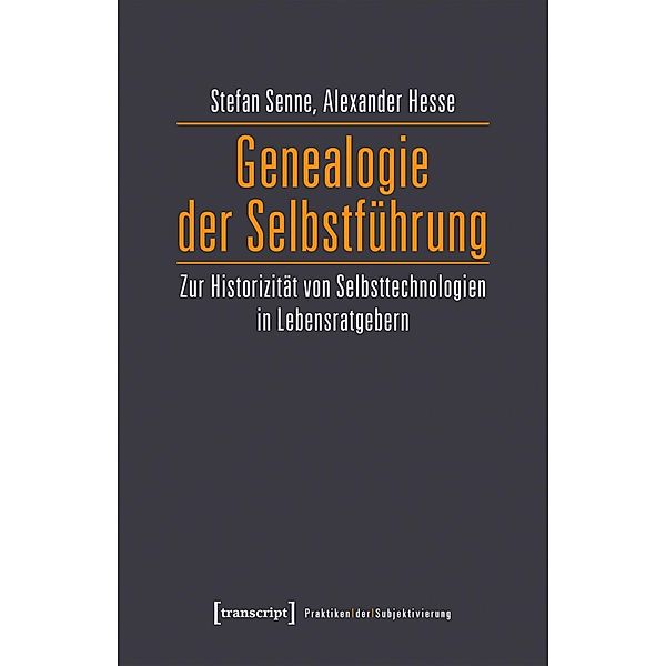 Genealogie der Selbstführung, Stefan Senne, Alexander Hesse