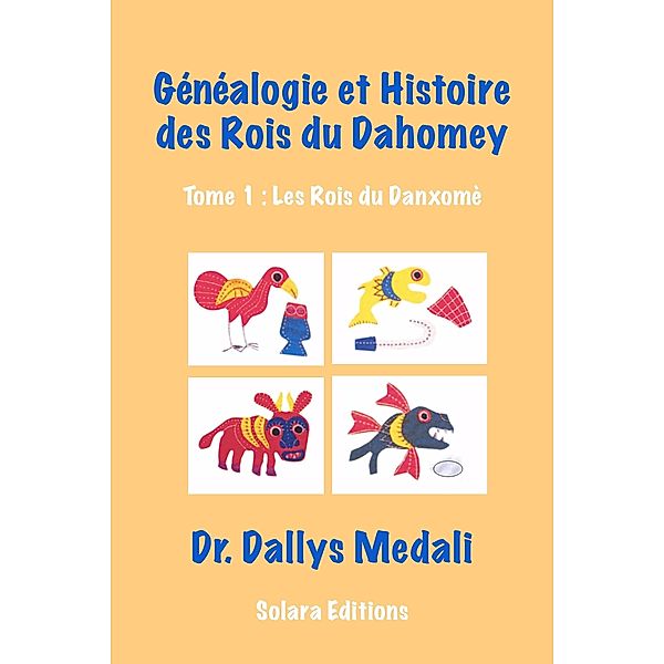 Genealogie et Histoire des Rois du Dahomey, Dallys Medali