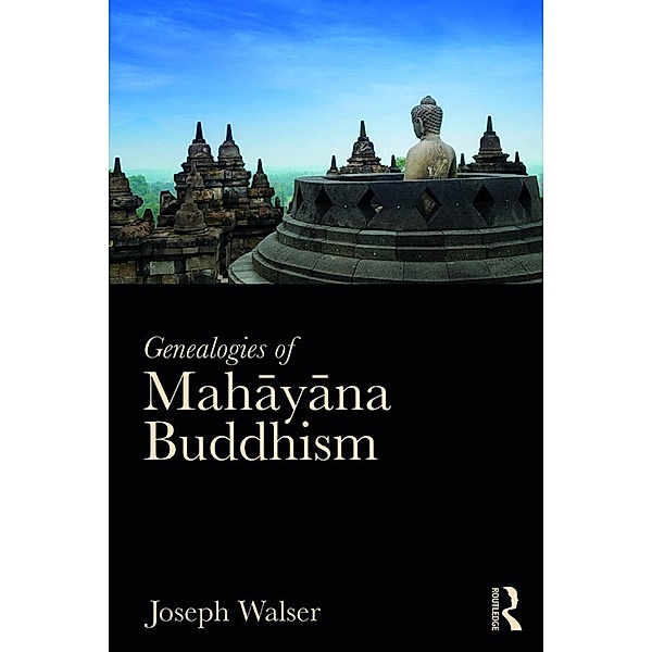 Genealogies of Mahayana Buddhism, Joseph Walser