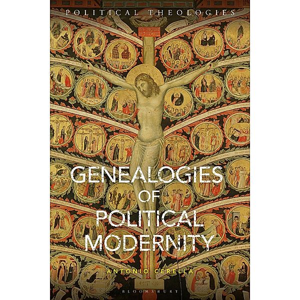 Genealogies of Political Modernity, Antonio Cerella