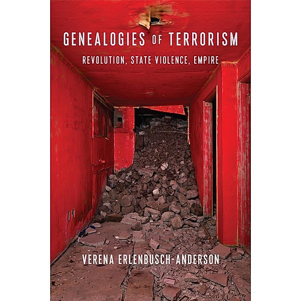 Genealogies of Terrorism / New Directions in Critical Theory Bd.66, Verena Erlenbusch-Anderson