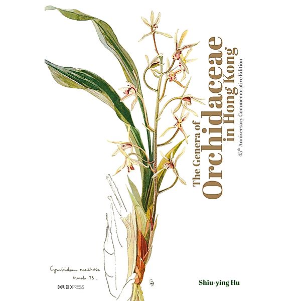 Genera of Orchidaceae in Hong Kong (45th Anniversary CommemorativeEdition), Shiu-Ying Hu