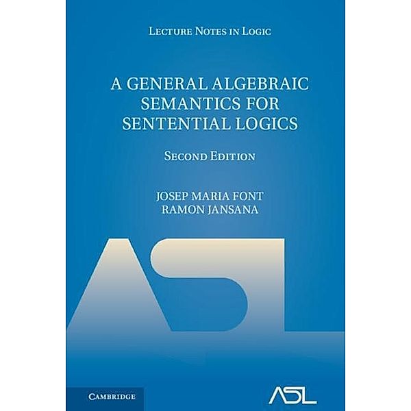 General Algebraic Semantics for Sentential Logics, Josep Maria Font