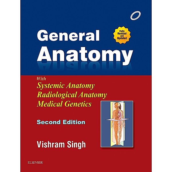 General Anatomy - E-book, Vishram Singh