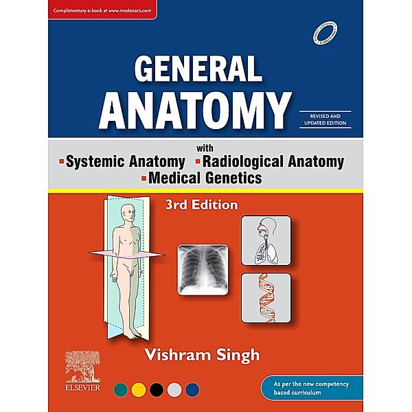 General Anatomy with Systemic Anatomy, Radiological Anatomy, Medical Genetics, 3rd Updated Edition, eBook, Vishram Singh