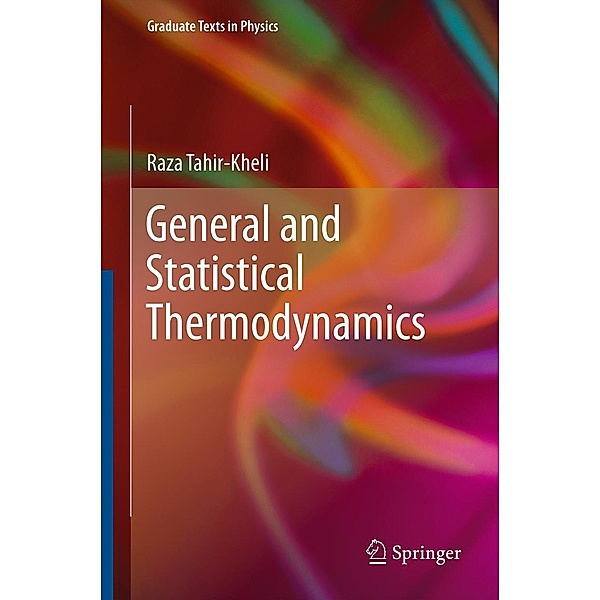 General and Statistical Thermodynamics / Graduate Texts in Physics, Raza Tahir-Kheli