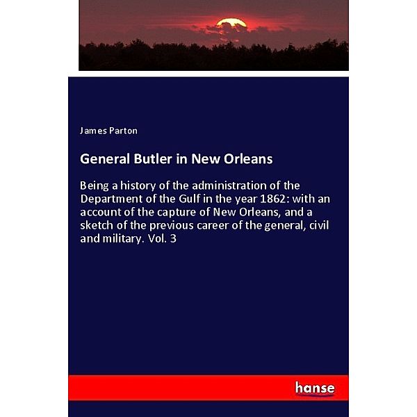 General Butler in New Orleans, James Parton