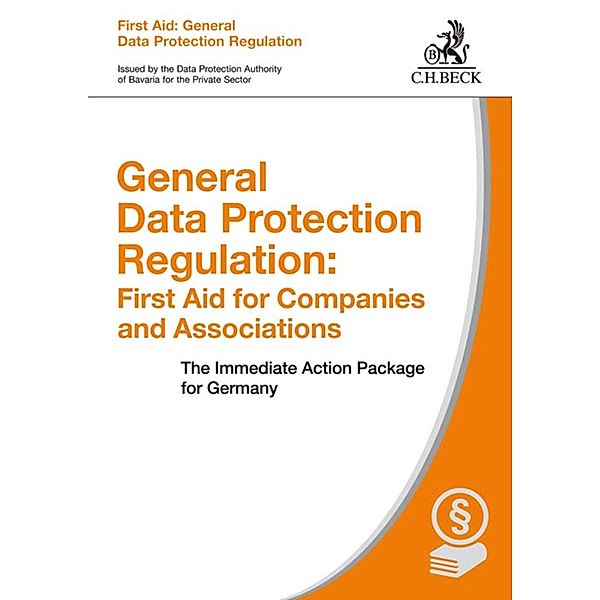 General Data Protection Regulation: First Aid for Companies and Associations