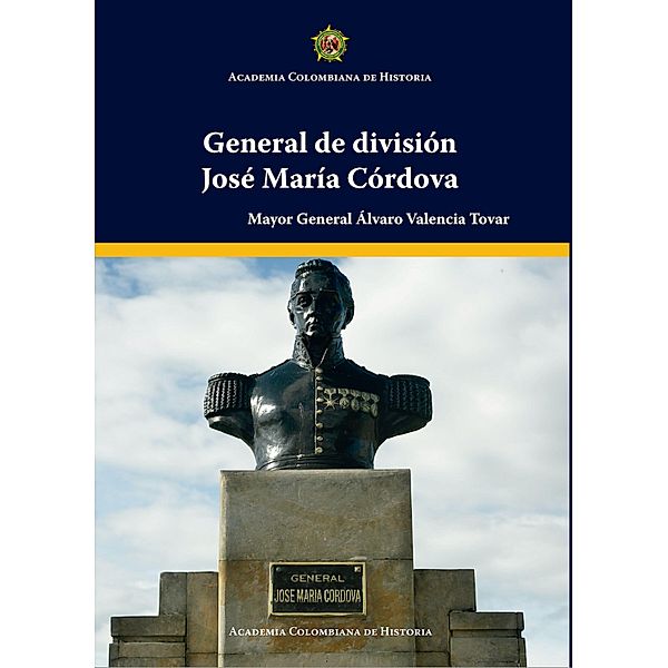 General de división José María Córdova, Álvaro Valencia Tovar