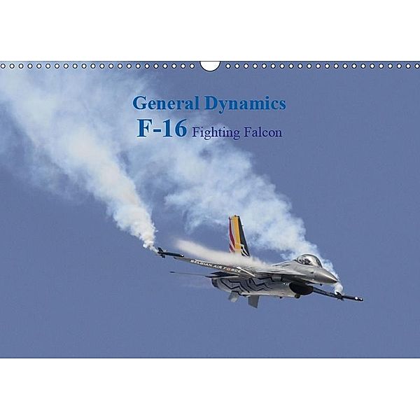 General Dynamics F-16 Fighting Falcon (Wall Calendar 2019 DIN A3 Landscape), Jon Grainge