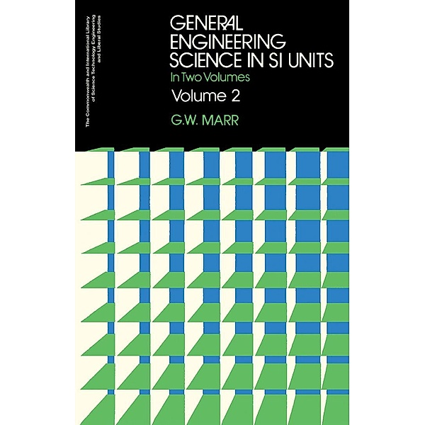 General Engineering Science in SI Units, G. W. Marr