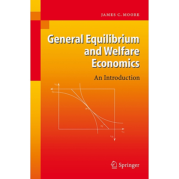 General Equilibrium and Welfare Economics, James C. Moore