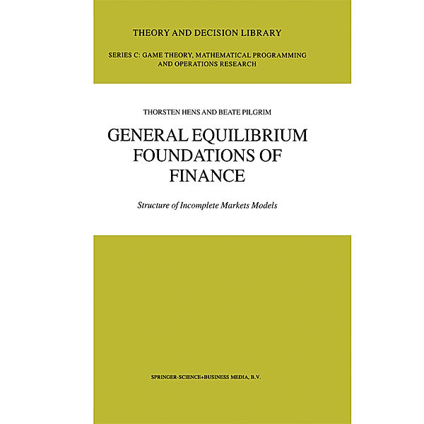 General Equilibrium Foundations of Finance, Thorsten Hens, Beate Pilgrim