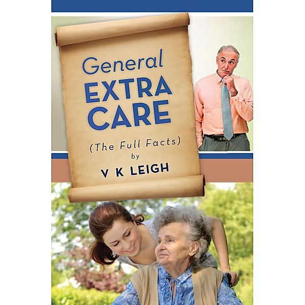 General Extra Care, V K Leigh