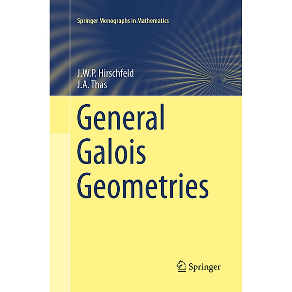 General Galois Geometries, James Hirschfeld, Joseph A. Thas