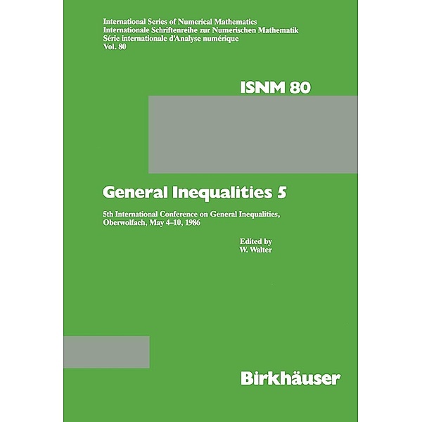 General Inequalities 5 / International Series of Numerical Mathematics Bd.80, Walter