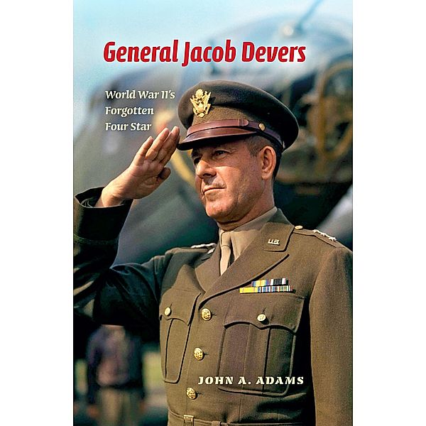 General Jacob Devers, John A. Adams