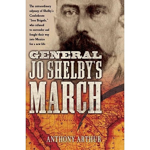 General Jo Shelby's March, Anthony Arthur